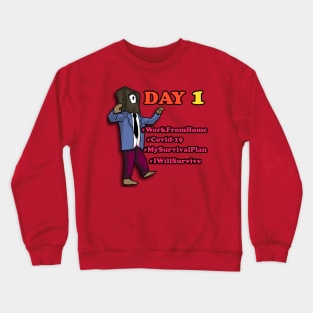 Day 1 Work From Home Crewneck Sweatshirt